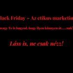 Black Friday – Az etikus marketing